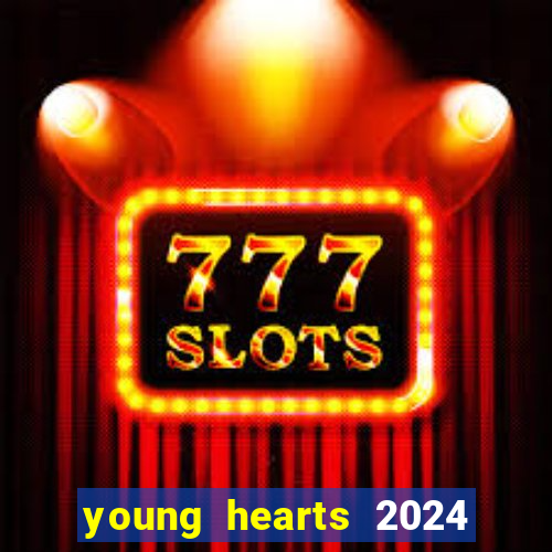 young hearts 2024 assistir online